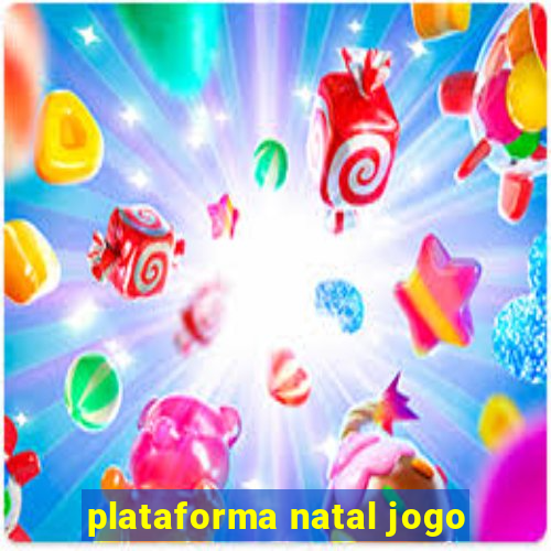 plataforma natal jogo