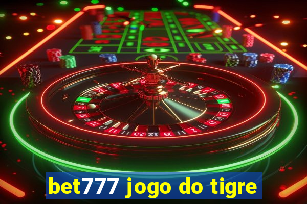 bet777 jogo do tigre