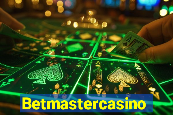 Betmastercasino