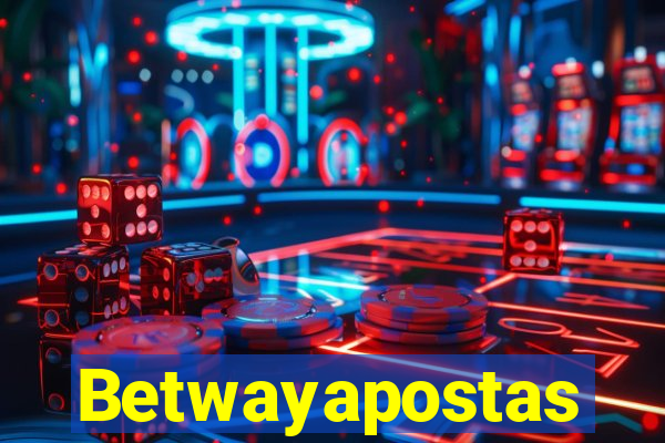 Betwayapostas