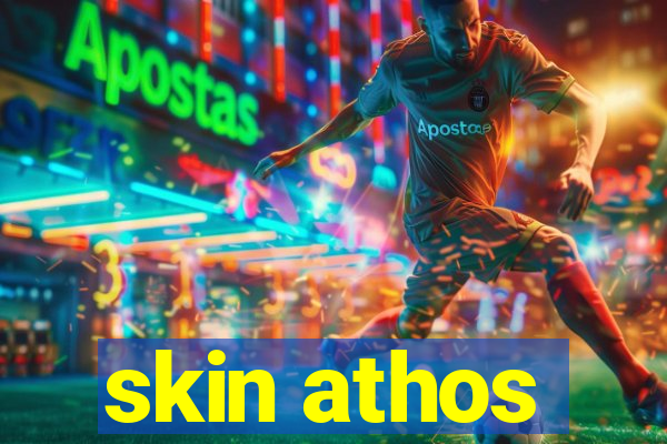 skin athos