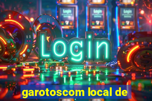 garotoscom local de