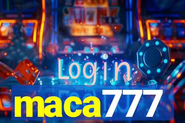 maca777