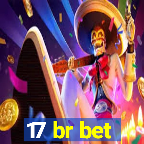 17 br bet