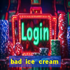 bad ice cream click jogos