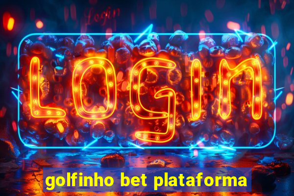 golfinho bet plataforma