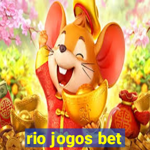 rio jogos bet