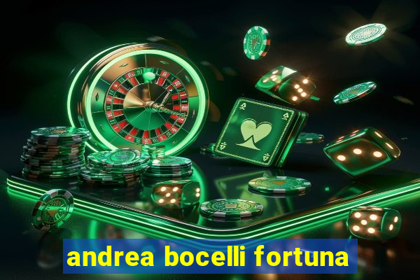 andrea bocelli fortuna