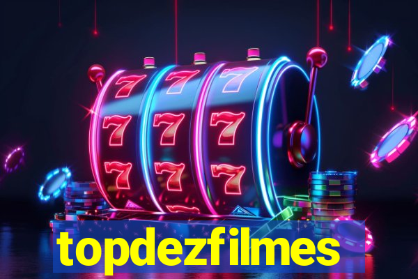 topdezfilmes