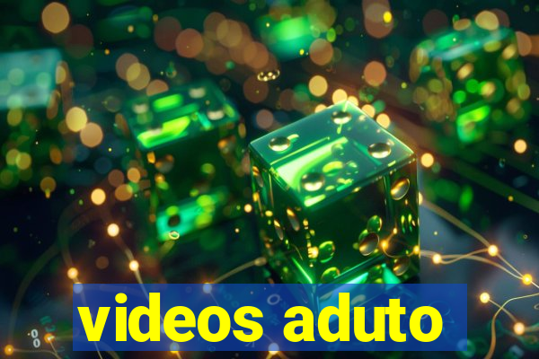 videos aduto