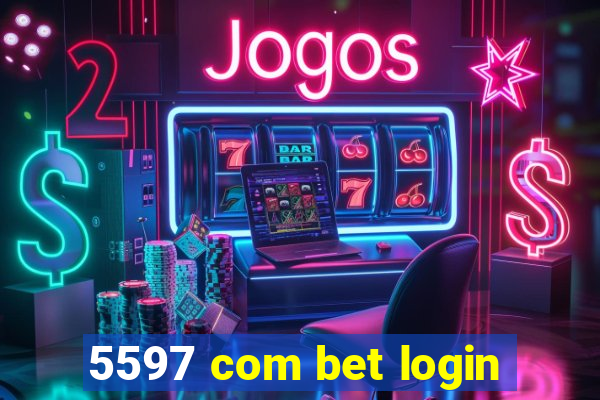 5597 com bet login