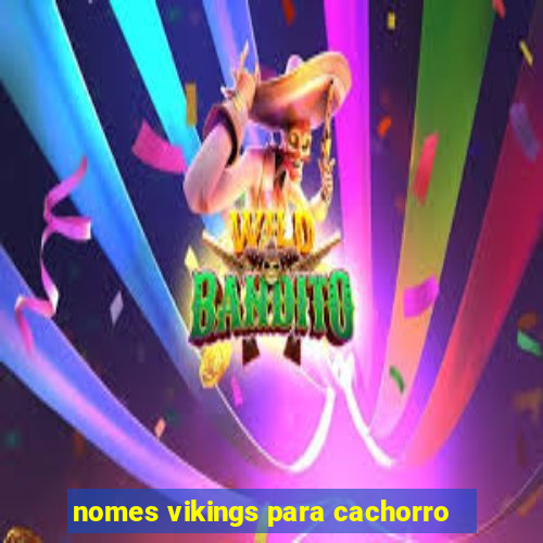 nomes vikings para cachorro