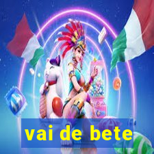 vai de bete