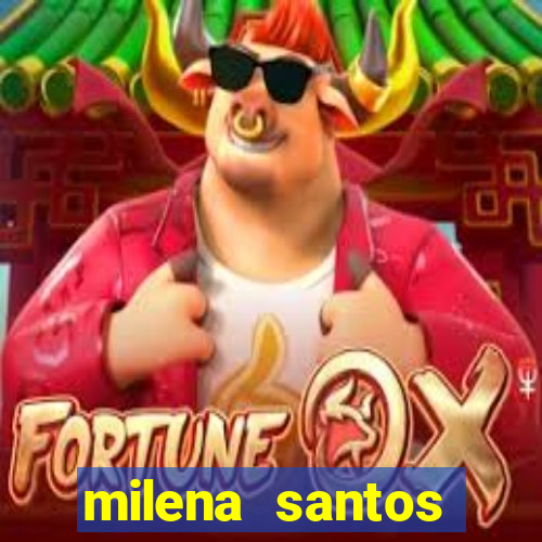 milena santos vizinhas gostosas