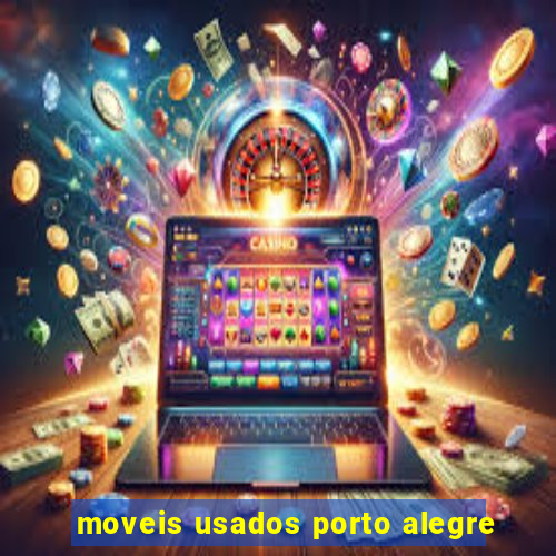 moveis usados porto alegre