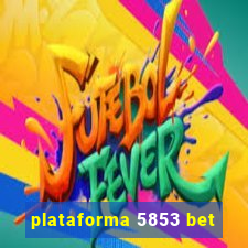 plataforma 5853 bet