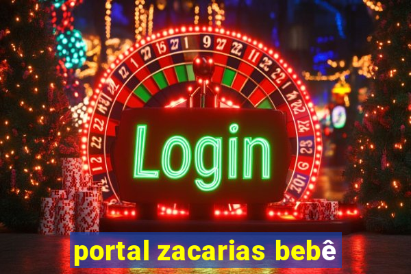 portal zacarias bebê