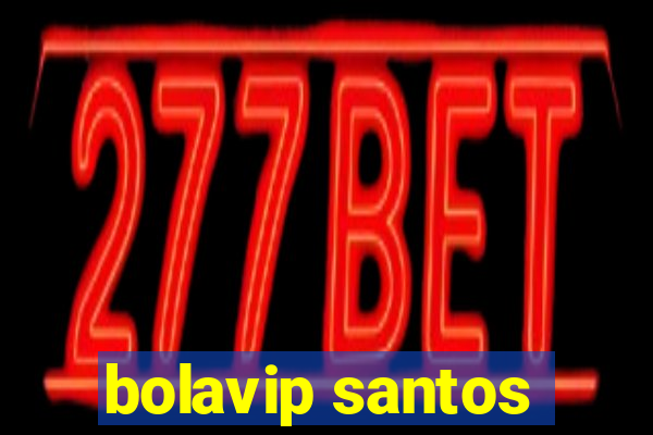 bolavip santos