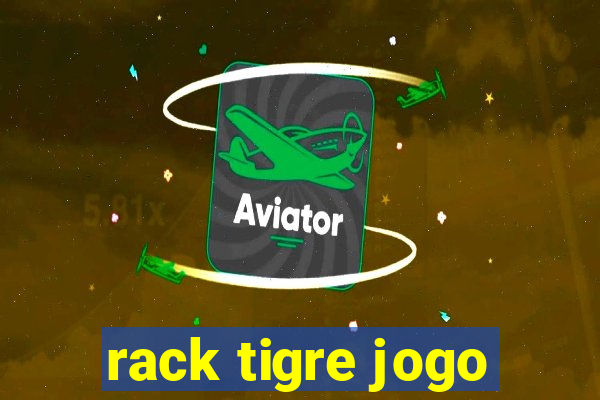 rack tigre jogo