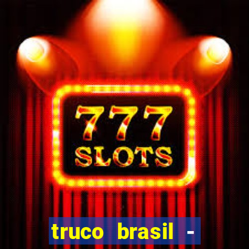 truco brasil - truco online