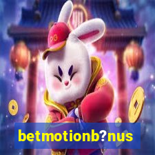 betmotionb?nus