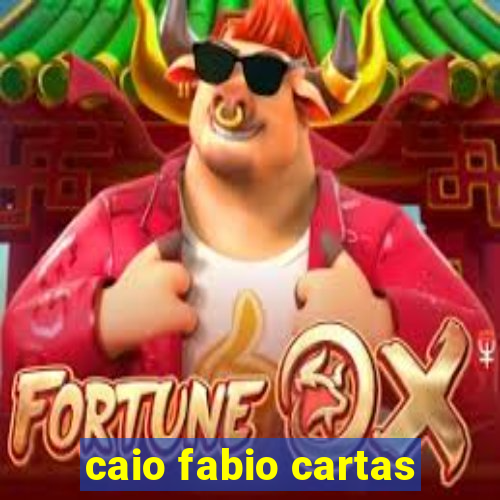 caio fabio cartas