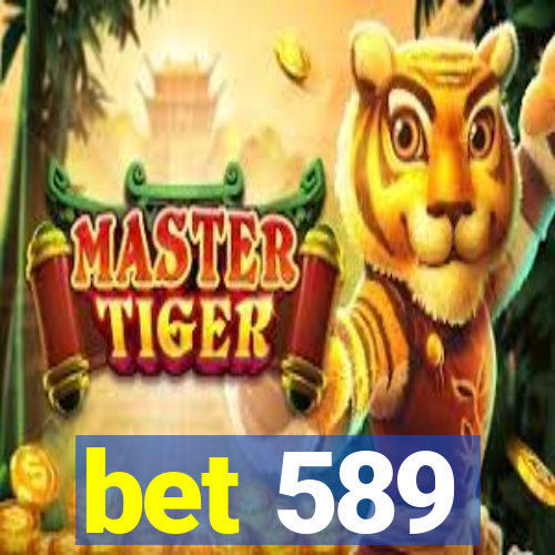 bet 589