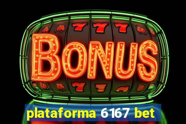 plataforma 6167 bet