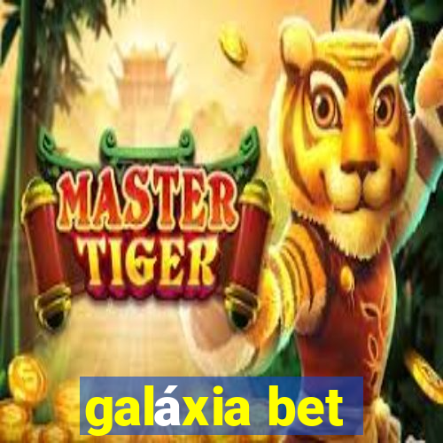 galáxia bet