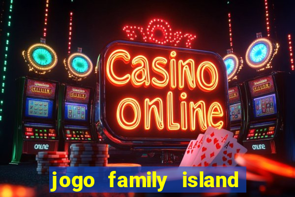 jogo family island energia infinita