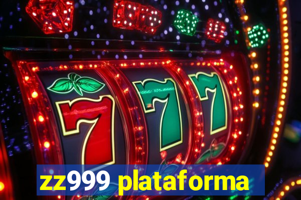 zz999 plataforma