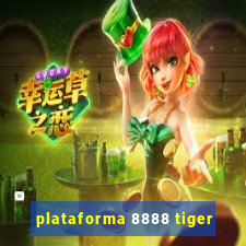 plataforma 8888 tiger