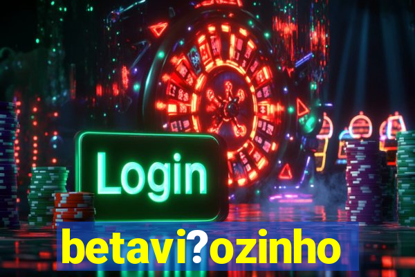 betavi?ozinho