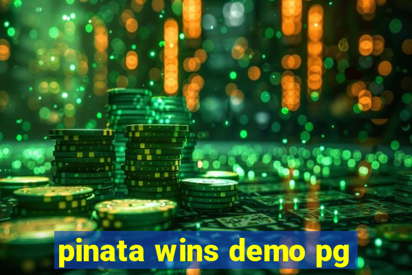 pinata wins demo pg