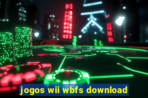 jogos wii wbfs download