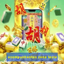 acompanhantes zona leste