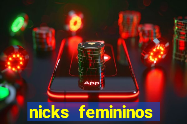 nicks femininos para jogos