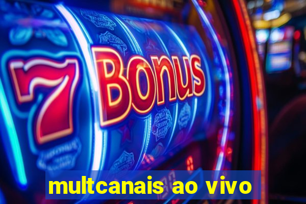 multcanais ao vivo