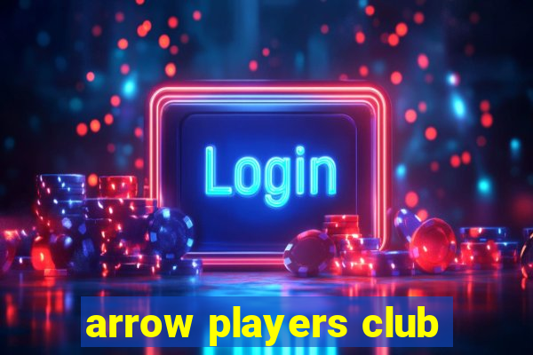 arrow players club