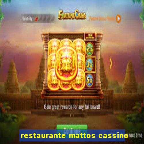 restaurante mattos cassino