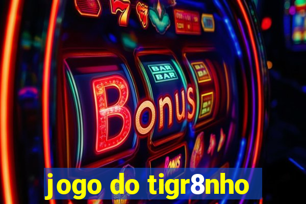 jogo do tigr8nho