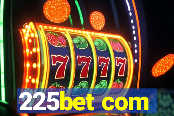 225bet com