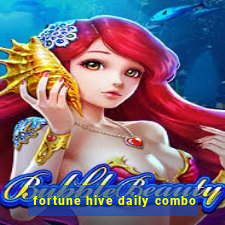 fortune hive daily combo