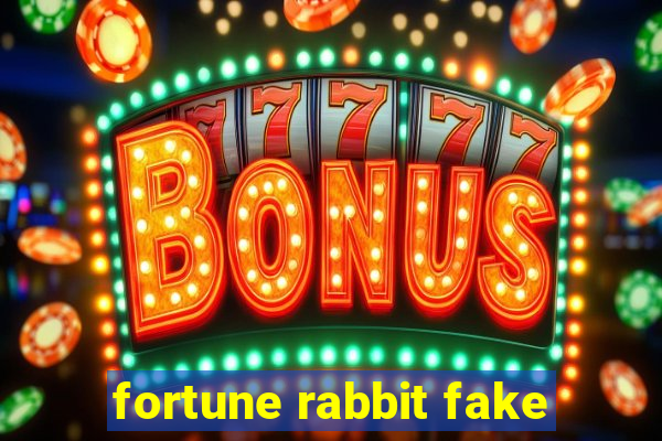 fortune rabbit fake