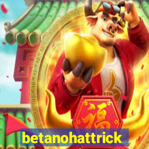 betanohattrick