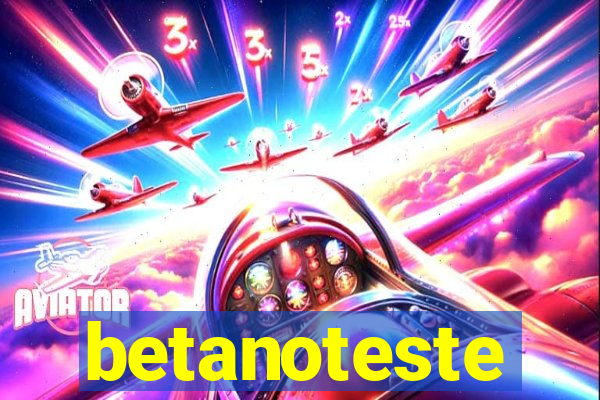 betanoteste