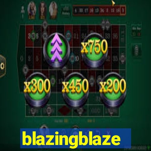 blazingblaze