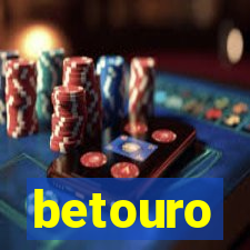 betouro