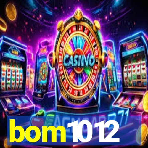 bom1012