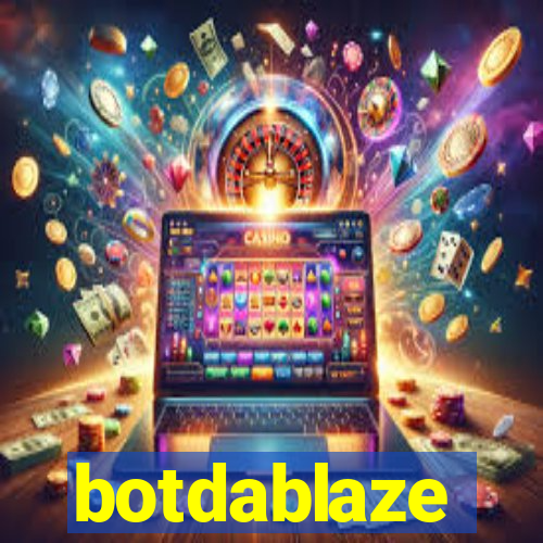 botdablaze